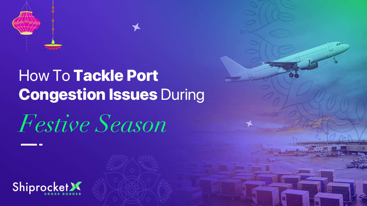 Port Congestion During Festive Seasons: Why Does It Occur?
