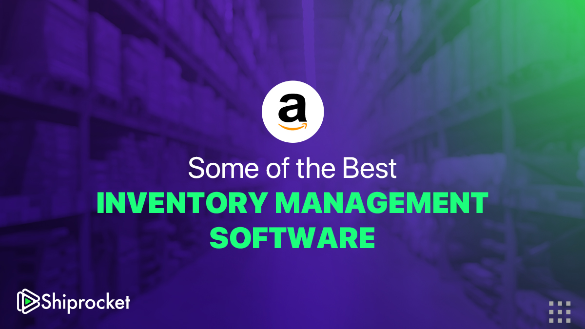 Top Amazon Inventory Management Software in 2023 Shiprocket