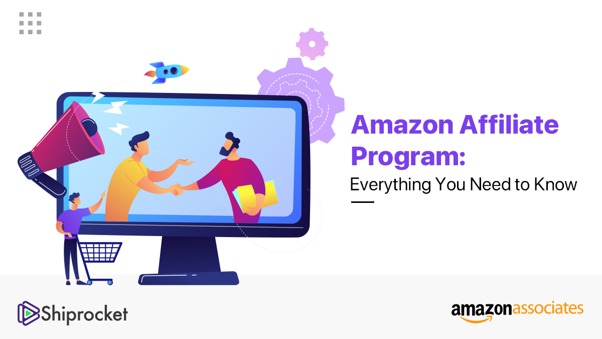 Amazon Affiliate Program: How to Join & Earn in 2023 - Shiprocket