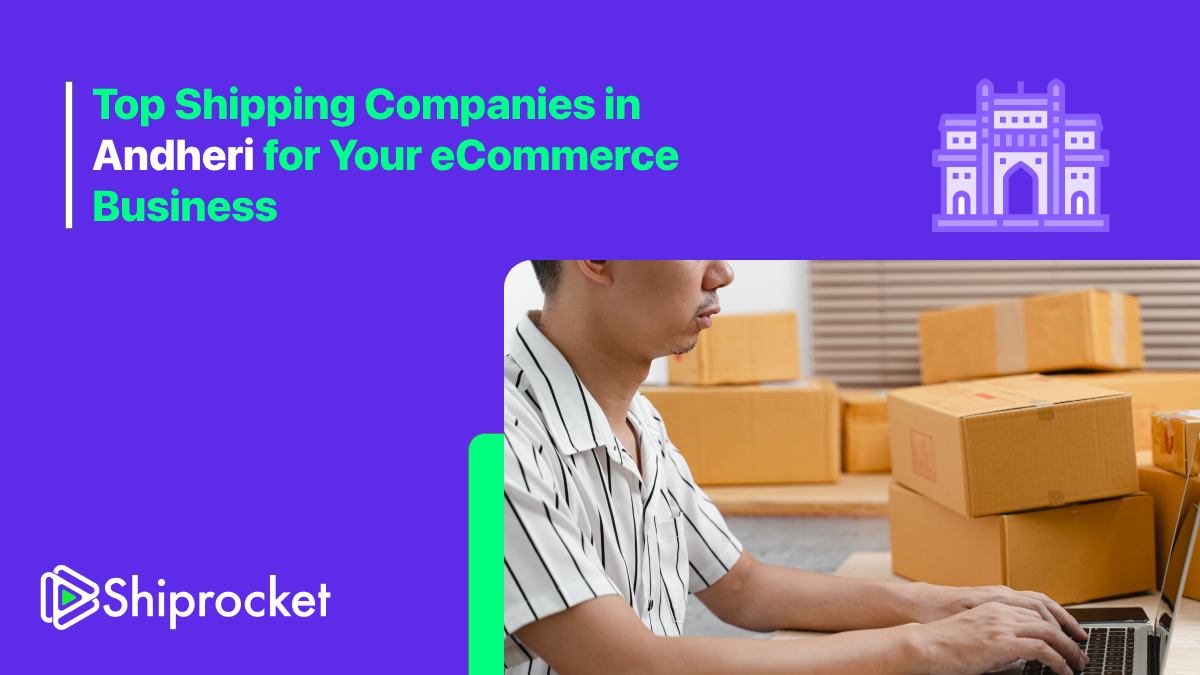 Top Shipping Companies in Andheri for Your eCommerce Business