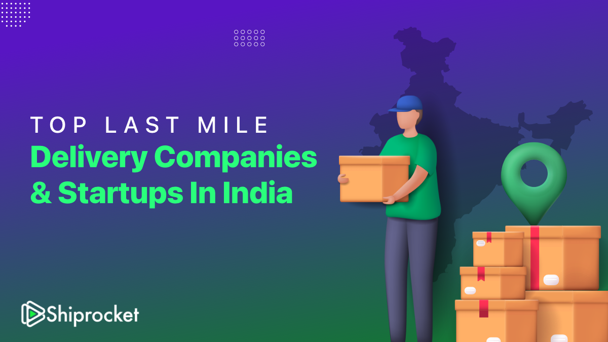 Top 5 Last Mile delivery Startups in India