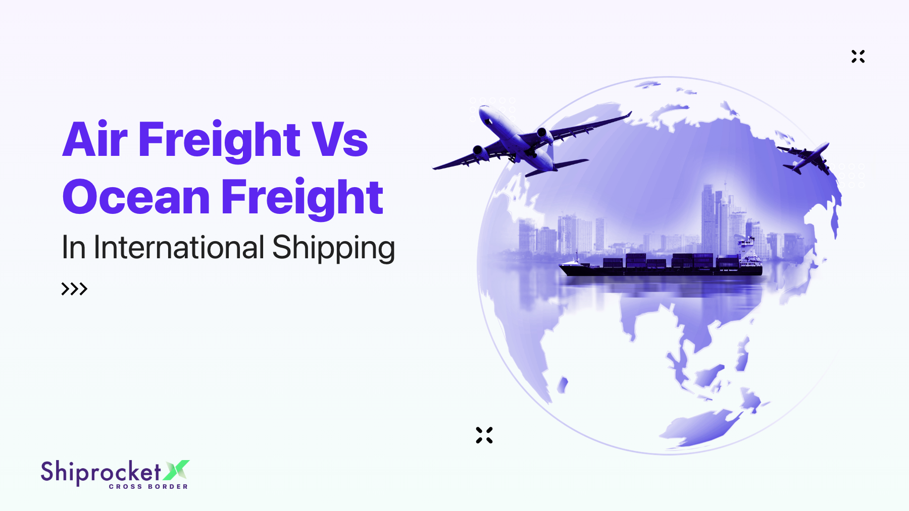 Air Vs Ocean Freight In International Shipping: Which Is Better