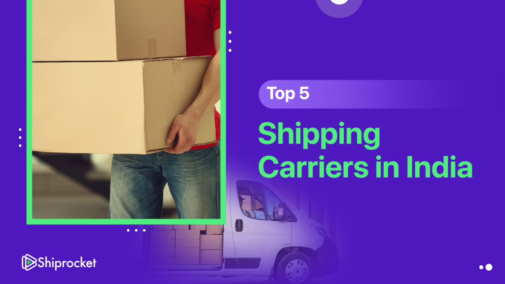 Best Shipping Carriers For Your E-commerce Business [2024] - Shiprocket