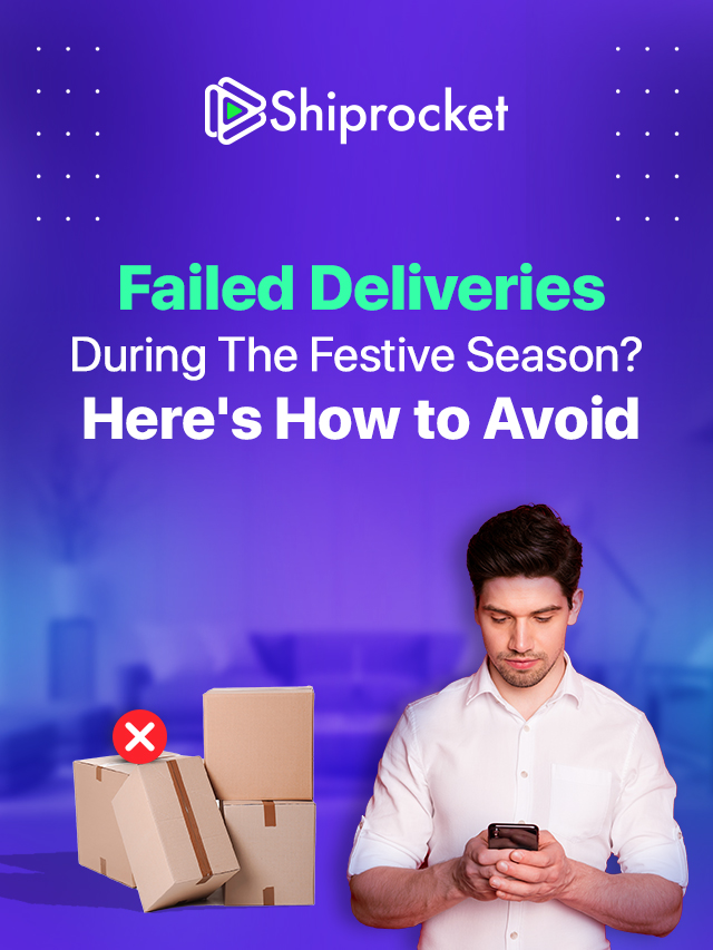 Avoid Failed Deliveries During The Festive Season - Shiprocket