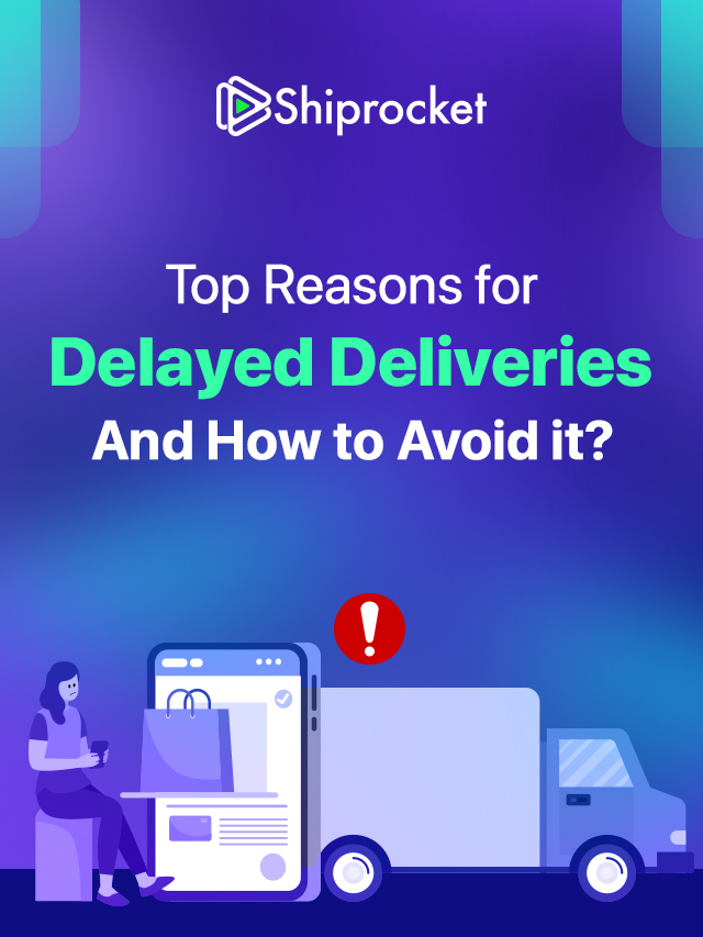 Reasons for Delayed Deliveries and How to Avoid It