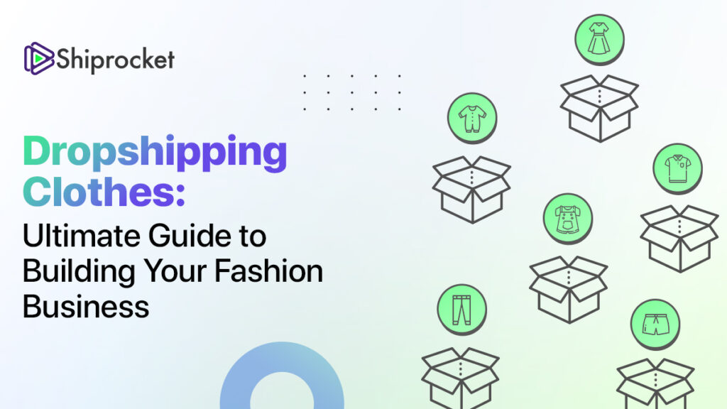 How To Dropship Clothes & Best Dropshipping Clothing Niches