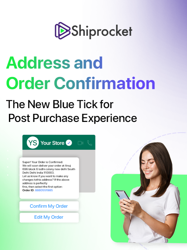 Address and Order Confirmation: The New Blue Tick For Post-Purchase Experience
