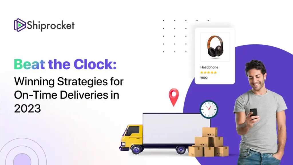 Winning Strategies for On-Time Deliveries in 2023