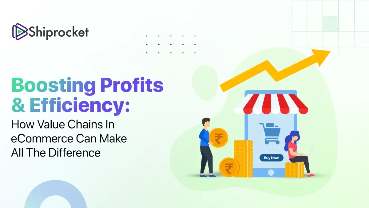 What is the Value Chain in eCommerce and Why it Matters? - Shiprocket