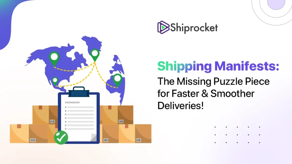 Shipping Manifests The Missing Puzzle Piece for Faster & Smoother Deliveries