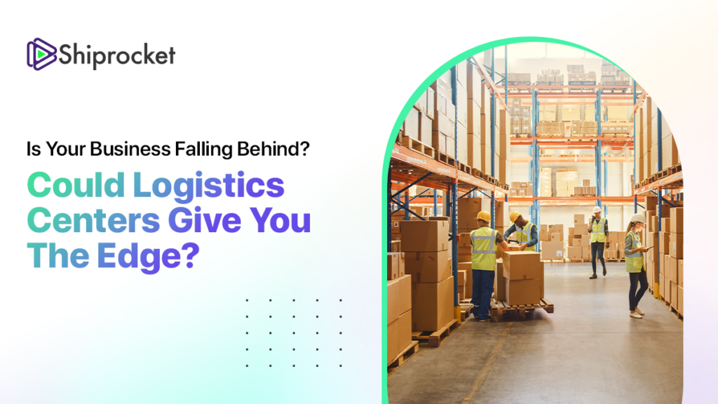 Logistics Centers Role in your business