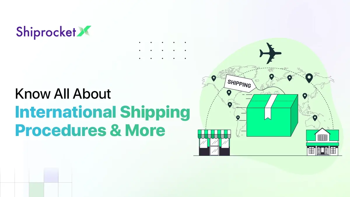 International Shipping Procedure and more