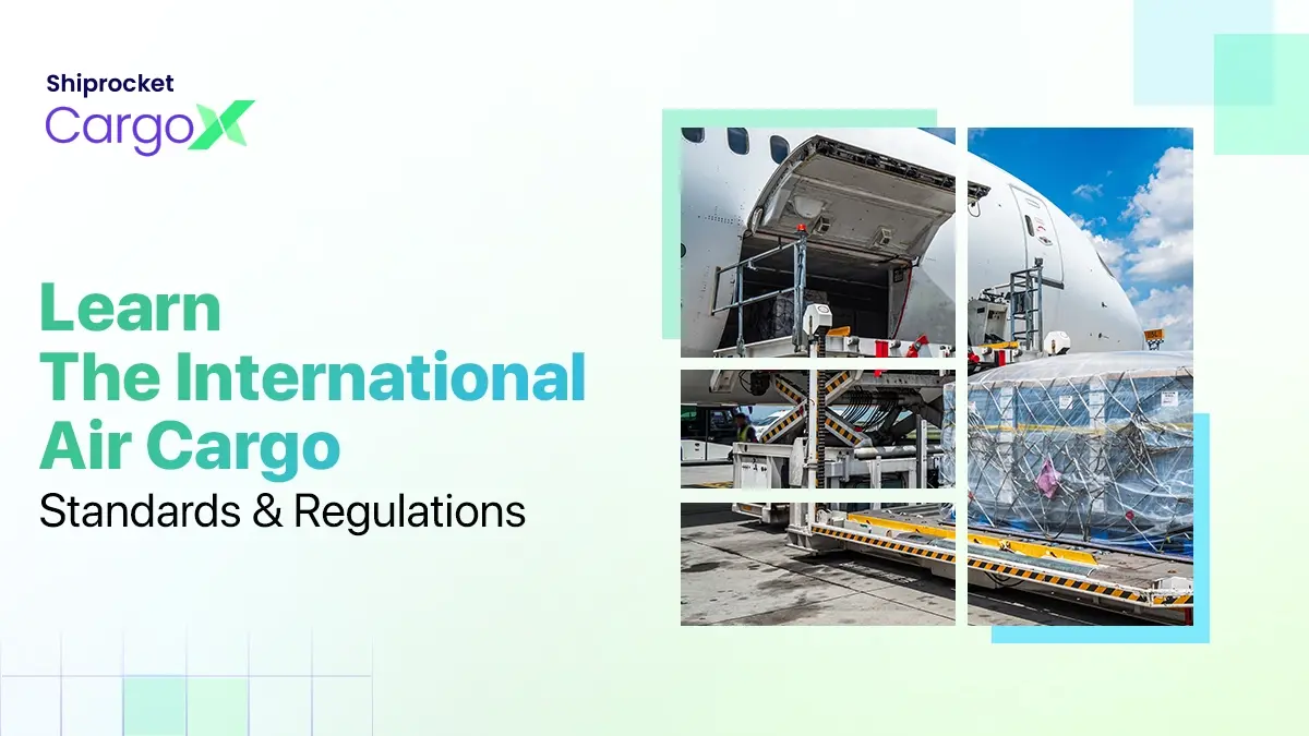 International Air Cargo Standards and Regulations
