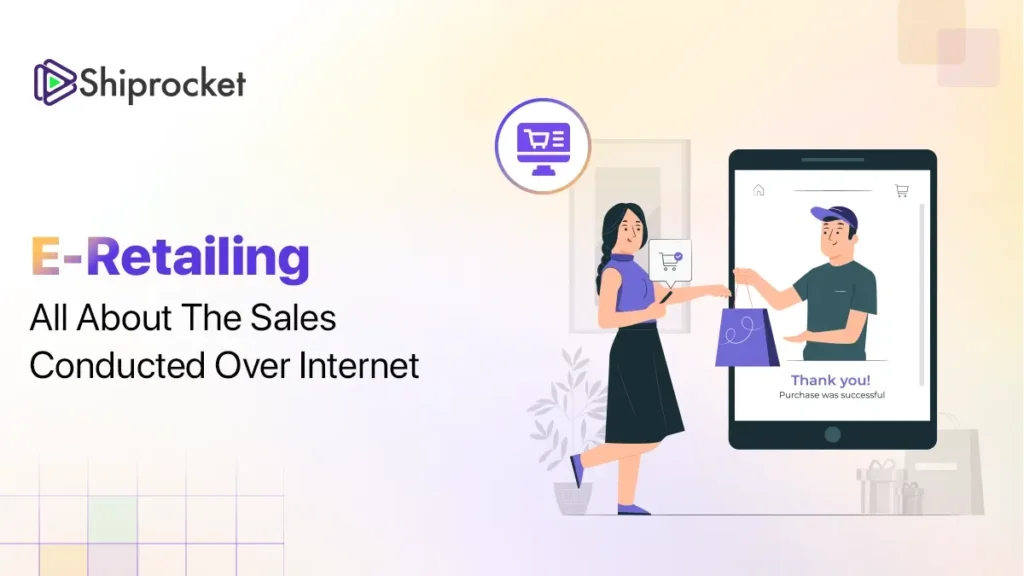 E-Retailing Essentials: Guide to Online Retailing - Shiprocket