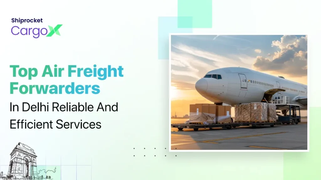 Top 7 Air Freight Forwarders in Delhi Shiprocket CargoX